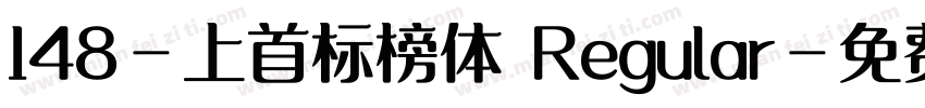 148-上首标榜体 Regular字体转换